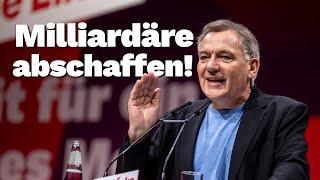 Jan van Aken: "Lasst uns die Milliardäre abschaffen!"