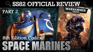 *NEW* Codex Space Marines Warhammer 40K 8th Edition REVIEW + TACTICA Part 2