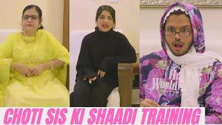 CHOTI SIS KI SHAADI TRAINING