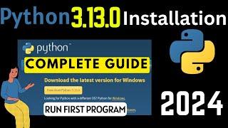 How to Install Python 3.13.0 on Windows 10 [2024 Update] | Latest Python Installation