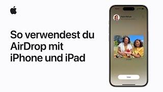 So verwendest du AirDrop auf dem iPhone oder iPad | Apple Support