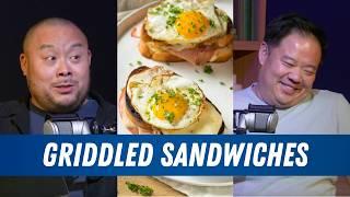 Griddled Sandwiches, Foie Gras, and Second Restaurants | The Dave Chang Show Podcast