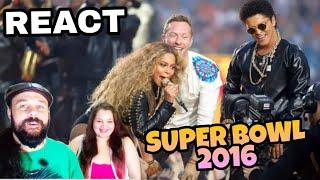 REAGINDO: BEYONCÉ, BRUNO MARS, COLDPLAY (REACT SUPER BOWL 2016)