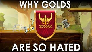 Why Golds Are So Hated