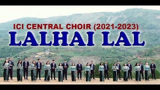 Lalhai Lal: ICI Central Choir (2021-2023)