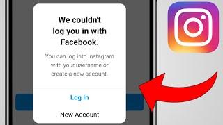 Instagram Fix "We Couldn't Log In With You Facebook" Problem