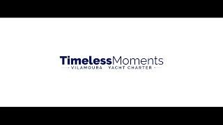 TimelessMoments - Vilamoura Yacht Charter - Promotional Video