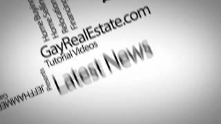 Gay Real Estate Tutorial Video | Gay Real Estate Agents