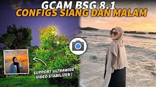 GCAM BSG 8.1 Configs Tanpa Password Bisa Ultrawide dan Video Stabilizer