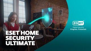 ESET HOME Security Ultimate(world):Protect what matters most with the ultimate home digital security