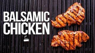 ABSOLUTELY NEXT LEVEL BALSAMIC GRILLED CHICKEN | SAM THE COOKING GUY