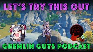 Let's Try this out | Gremlin Guys Podcast | Jinjinx and Tuner