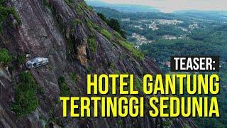 Teaser: Hotel Gantung Tertinggi Sedunia di Purwakarta