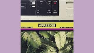 Super Finesse & Terry Bible - Afreekie (Afreekie EP)