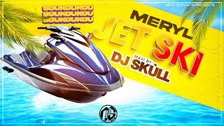 Meryl - Jet Ski (Maxi Remix 2024) Dj Skùll