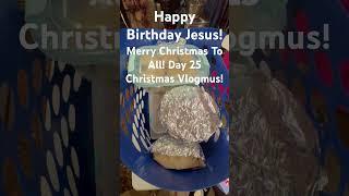 Happy Birthday Jesus! Merry Christmas! Day 25 Christmas Vlogmus!#God#Jesus#Christmas#present#prayer