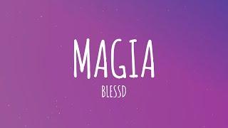 BLESSD - MAGIA  (Letra/Lyrics)