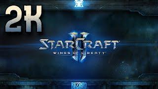 StarCraft 2: Wings of Liberty ⦁ Полное прохождение