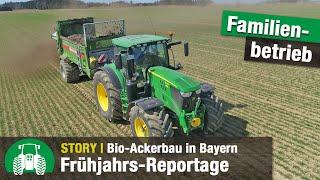 Biolandhof Breitsameter Teil 1: Frühjahrsarbeiten (John Deere Traktoren und Fendt GT)