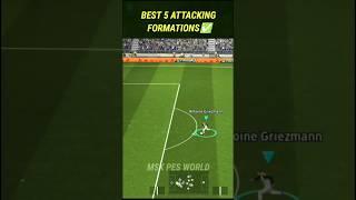 Best 5 attacking formations in efootball | #efootball #shorts