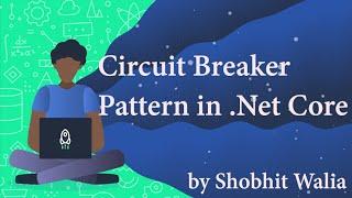 Circuit Breaker Pattern Implementation using .Net Core Web App