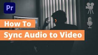 How to Sync Audio to Video in Premiere Pro | 2023 | how to sync audio and video