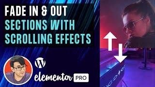Elementor - Fade In & Out Sections with Scrolling Effects