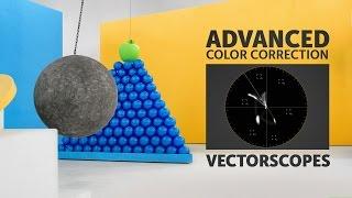 Advanced Color Correction: Vectorscopes