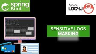 How to Mask Sensitive Data in Spring Boot with Log4j2 | Log Masking | Data Masking Using Spring Boot