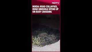 Noida News | Road Collapses, Huge Sinkhole Opens Up On Busy Crossing in Noida