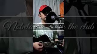 Nobela - Join the club (Acoustic Cover)