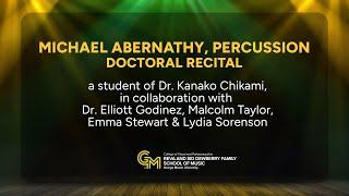 Michael Abernathy, Percussion, Doctoral Recital