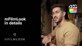 mFilmLook FCP Global Summit Tutorial — A comprehensive insight into using the plugin — MotionVFX