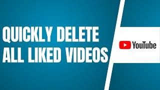 How To Quickly Delete All Liked Videos On YouTube