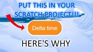 HIGHLY OVERLOOKED Feature Many Scratch Projects are MISSING! (Delta Time)