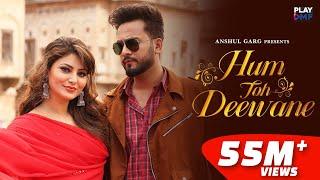 Hum Toh Deewane - Elvish Yadav & Urvashi Rautela | Yasser Desai | Rajat Nagpal | Rana | Anshul Garg