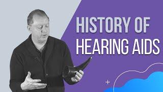 History of Hearing Aids & Hearing Devices | Hearing Health