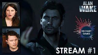 #1 Alan Wake Remastered BEGINS! w/ Bryan & Amelia of Dechart Games