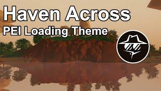 "Haven Across" - PEI Loading Screen Music [Unturned OST]