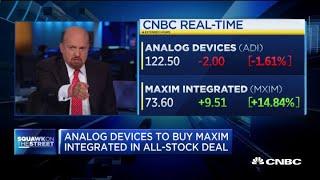 Jim Cramer on Analog Devices' plan to acquire Maxim Integrated in all-stock deal