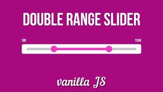 Custom Double Range Slider vanilla JS | JS Range Slider