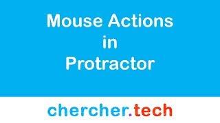 Mouse actions in protractor - 17 Dec 2018