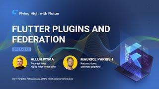 Flutter Plugins and Federation - Flying High with Flutter #37