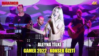 Aleyna Tilki, GameX Pubg Konser Özeti 2022