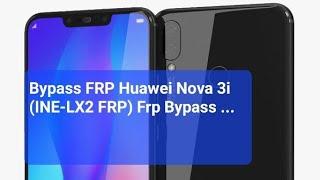 Nova3i - INE-LX2r Frp Bypass l Huawei Nova 3i Frp Bypass #Google Account bypass # Android v 9