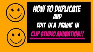 How to duplicate and edit in a frame in clip studio animation.