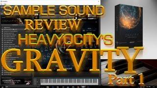 Heavyocity- Gravity Part 1 Sample Walkthrough (Sample Sound Review)