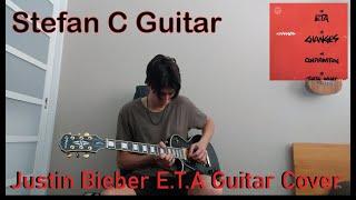 Justin Bieber - E.T.A - Guitar Cover - Loop Pedal - Stefan C Guitar