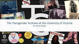 The Transgender Archives at the University of Victoria