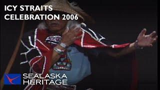 Icy Straits, Celebration 2006 | Sealaska Heritage